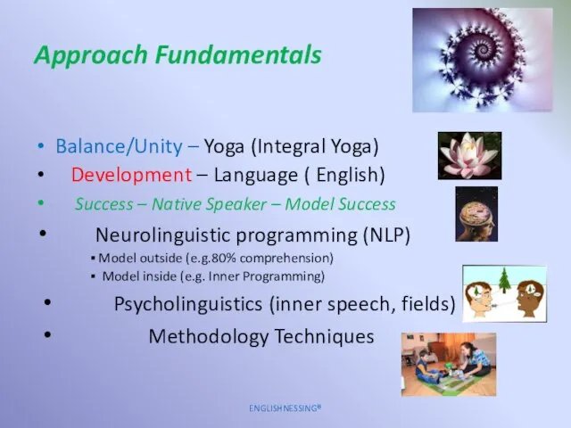 Approach Fundamentals Balance/Unity – Yoga (Integral Yoga) Development – Language (