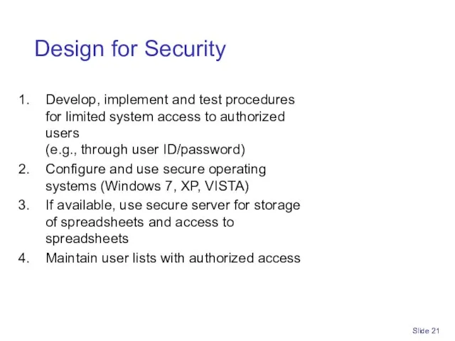 Slide Design for Security Develop, implement and test procedures for limited