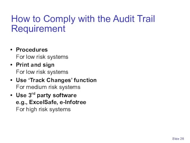 Slide How to Comply with the Audit Trail Requirement Procedures For