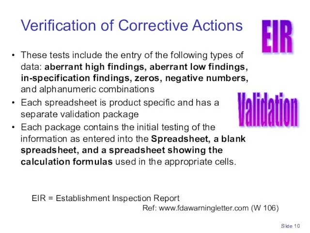 Slide Verification of Corrective Actions These tests include the entry of