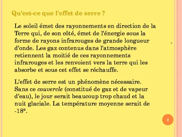 * Qu'est-ce que l'effet de serre ? Le soleil émet des