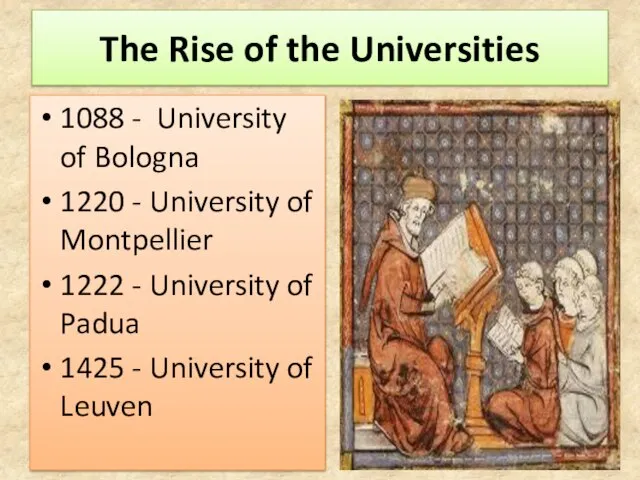 The Rise of the Universities 1088 - University of Bologna 1220