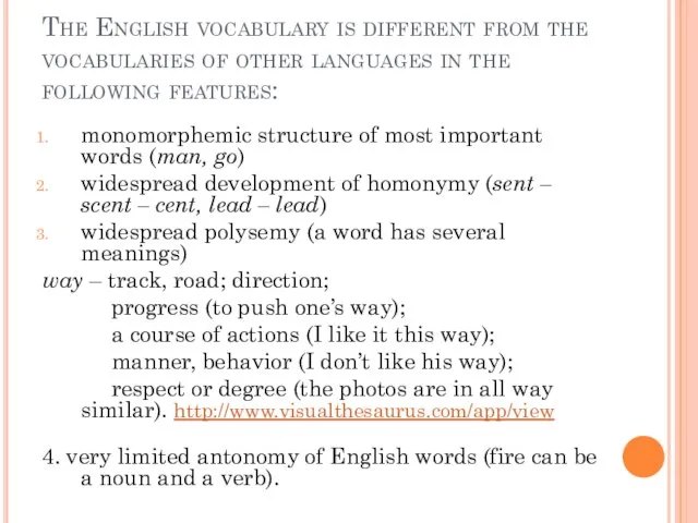 The English vocabulary is different from the vocabularies of other languages