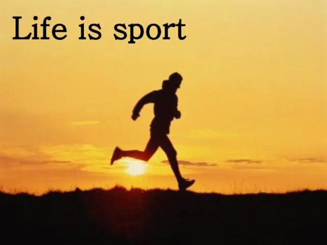 Life is sport