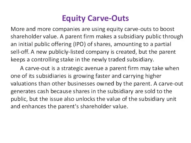 Equity Carve-Outs More and more companies are using equity carve-outs to