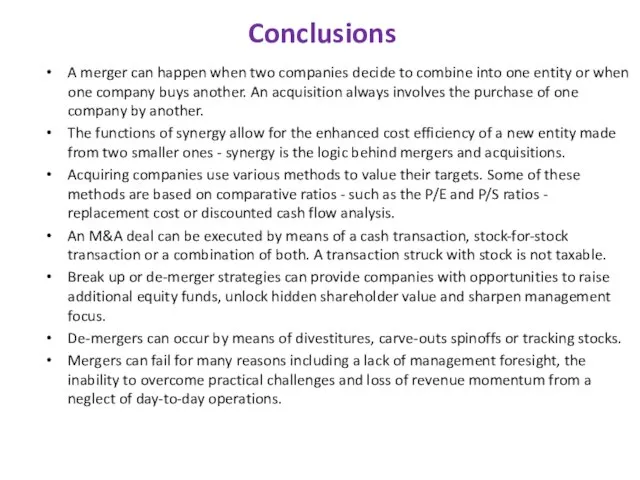 Conclusions A merger can happen when two companies decide to combine