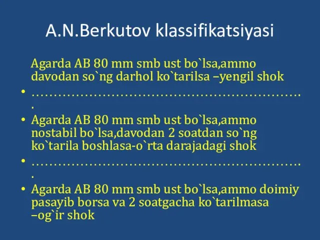 A.N.Berkutov klassifikatsiyasi Agarda AB 80 mm smb ust bo`lsa,ammo davodan so`ng