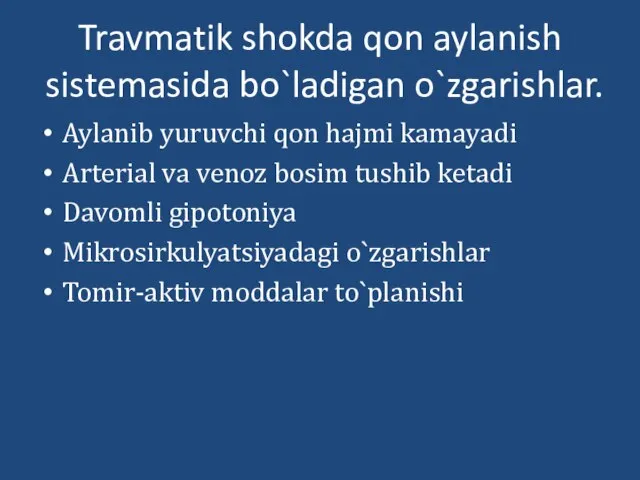 Travmatik shokda qon aylanish sistemasida bo`ladigan o`zgarishlar. Aylanib yuruvchi qon hajmi