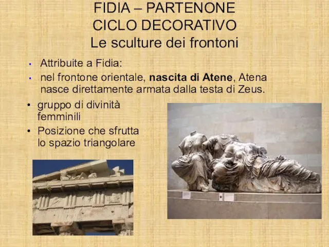 FIDIA – PARTENONE CICLO DECORATIVO Le sculture dei frontoni gruppo di