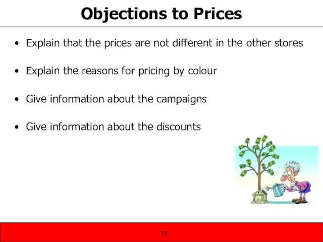 Objections to Prices Explain that the prices are not different in