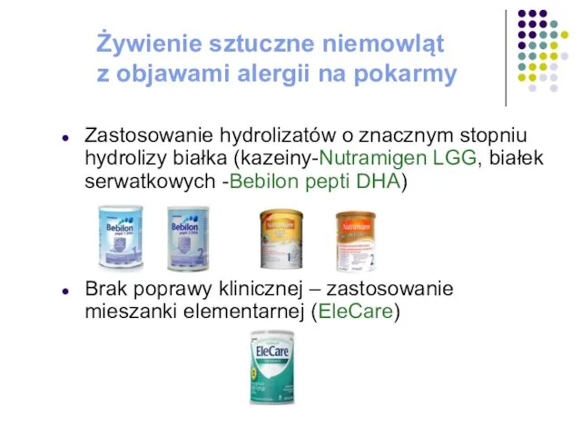 Żywienie sztuczne niemowląt z objawami alergii na pokarmy Zastosowanie hydrolizatów o