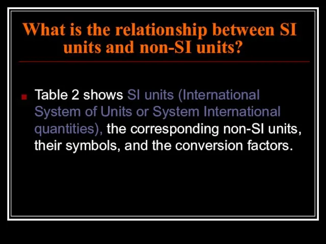 What is the relationship between SI units and non-SI units? Table