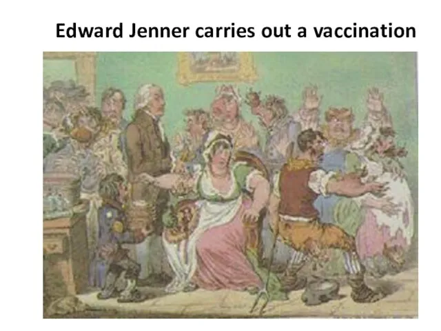 Edward Jenner carries out a vaccination