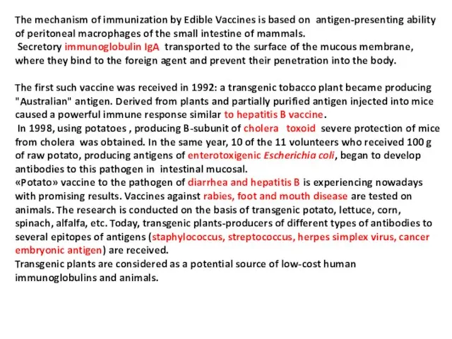 The mechanism of immunization by Edible Vaccines is based on antigen-presenting