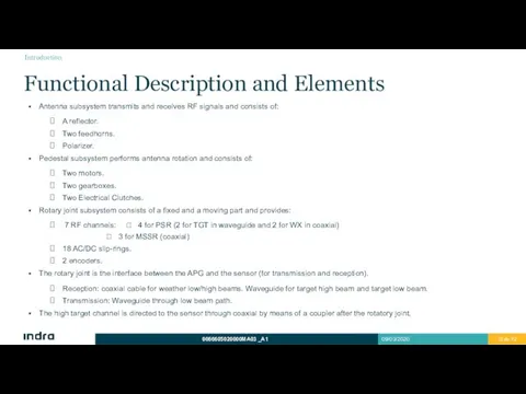 Functional Description and Elements Antenna subsystem transmits and receives RF signals