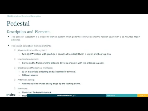 Pedestal Description and Elements The pedestal subsystem is a electromechanical system