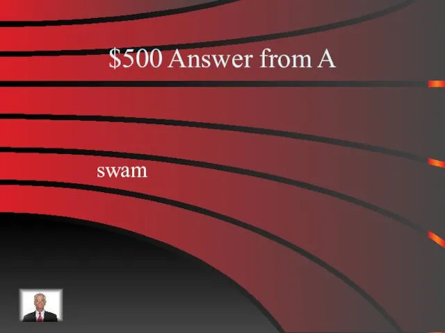 $500 Answer from A swam