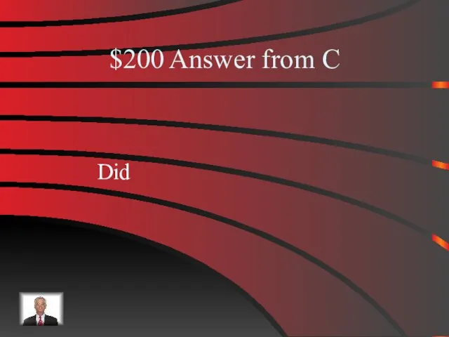 $200 Answer from C Did