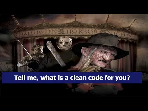 Tell me, what is a clean code for you?