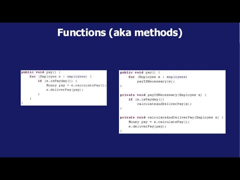 Functions (aka methods)