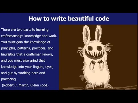 How to write beautiful code There are two parts to learning