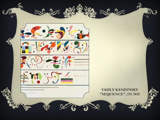 VASILY KANDINSKY "SEQUENCE", IN 1935