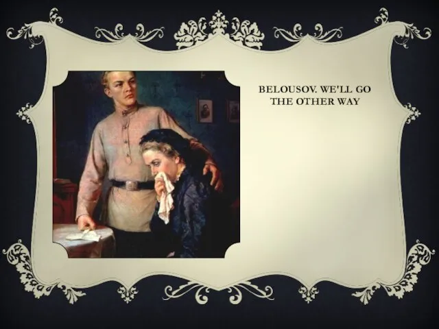 BELOUSOV. WE'LL GO THE OTHER WAY