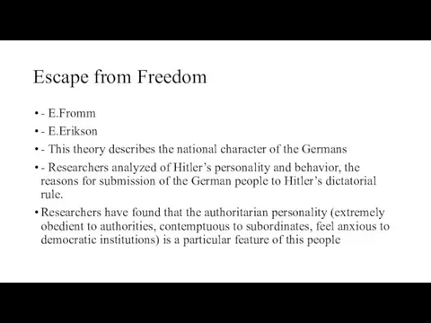 Escape from Freedom - E.Fromm - E.Erikson - This theory describes