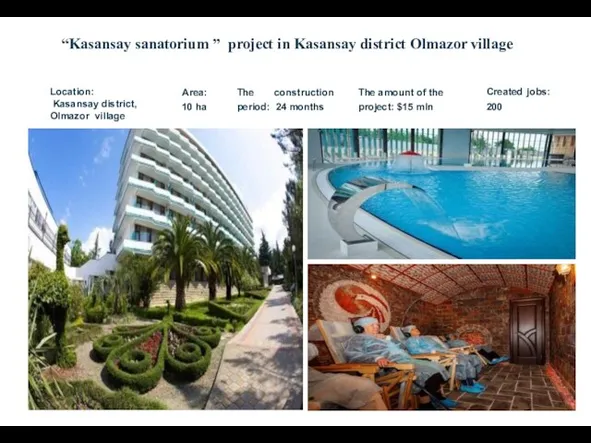 “Kasansay sanatorium ” project in Kasansay district Olmazor village Area: 10