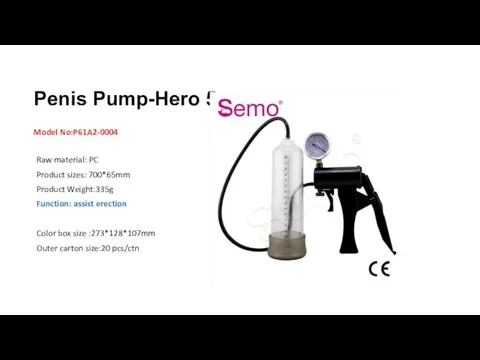 Penis Pump-Hero 5 Model No:P61A2-0004 Raw material: PC Product sizes: 700*65mm