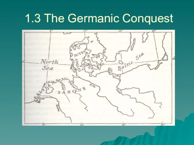 1.3 The Germanic Conquest