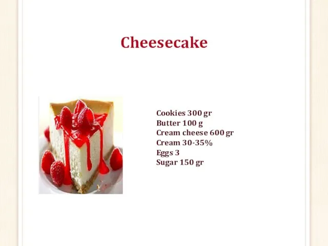 Cheesecake Cookies 300 gr Butter 100 g Cream cheese 600 gr