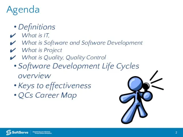 Agenda Definitions What is IT, What is Software and Software Development