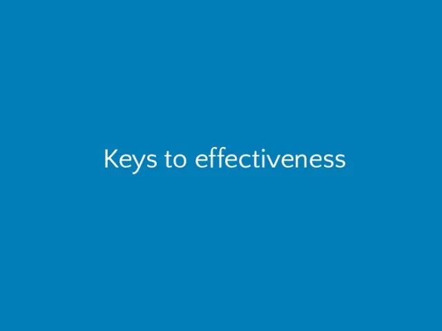 Keys to effectiveness