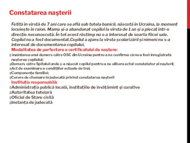 Constatarea naşterii Fetiță în vîrstă de 7 ani care se află