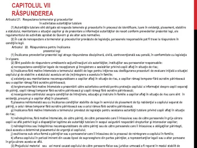 CAPITOLUL VII RĂSPUNDEREA Articolul 21. Respectarea termenelor şi procedurilor în activitatea