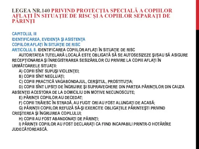 CAPITOLUL III IDENTIFICAREA, EVIDENŢA ŞI ASISTENŢA COPIILOR AFLAŢI ÎN SITUAŢIE DE