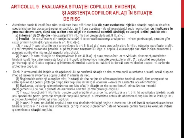 ARTICOLUL 9. EVALUAREA SITUAŢIEI COPILULUI, EVIDENŢA ŞI ASISTENŢA COPIILOR AFLAŢI ÎN