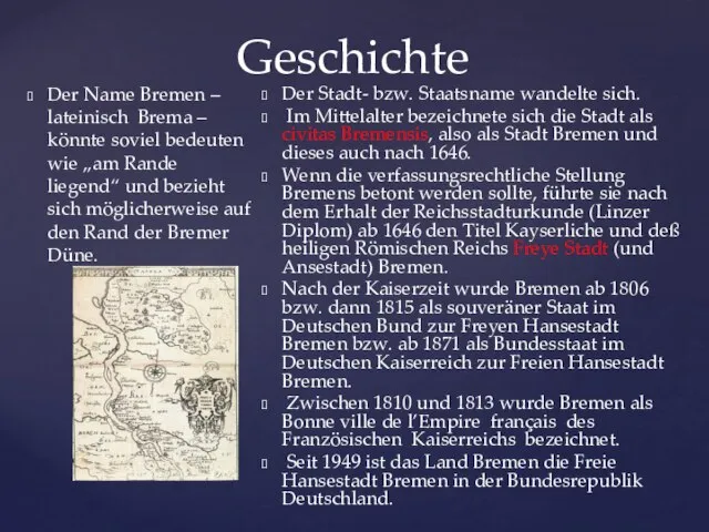 Geschichte Der Name Bremen – lateinisch Brema – könnte soviel bedeuten