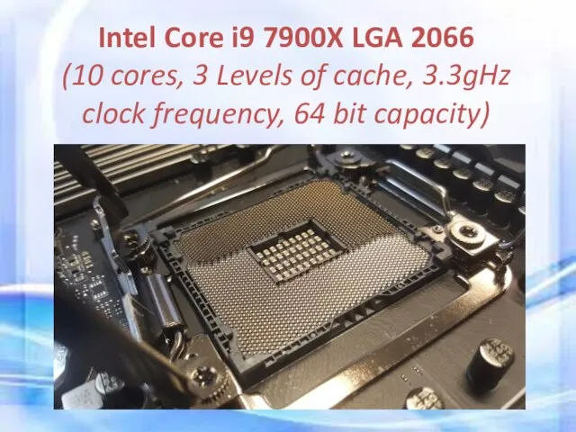 Intel Core i9 7900X LGA 2066 (10 cores, 3 Levels of