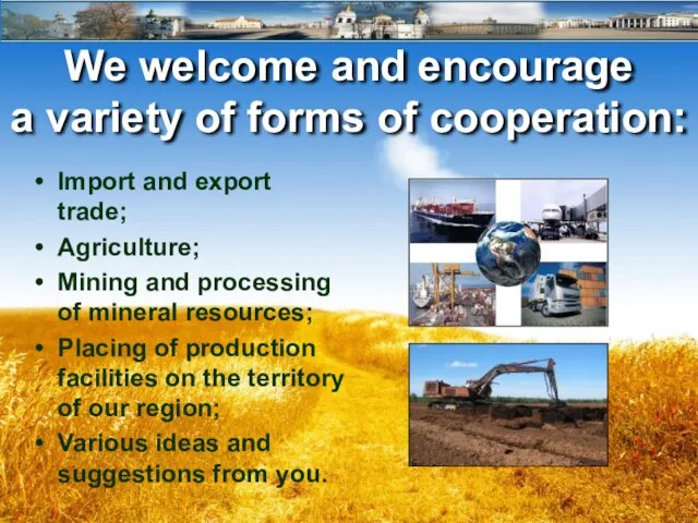 We welcome and encourage a variety of forms of cooperation: Import