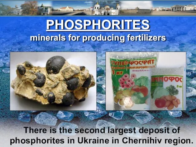 PHOSPHORITES minerals for producing fertilizers There is the second largest deposit