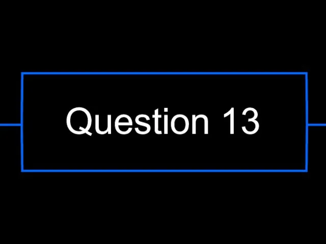 Question 13