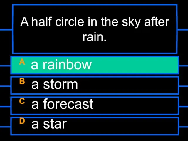 A half circle in the sky after rain. A a rainbow