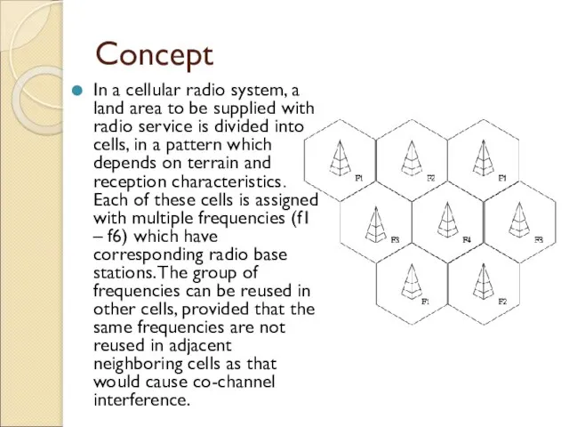 Concept In a cellular radio system, a land area to be