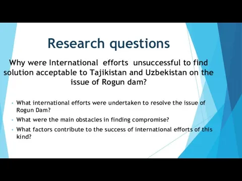 Research questions Why were International efforts unsuccessful to find solution acceptable