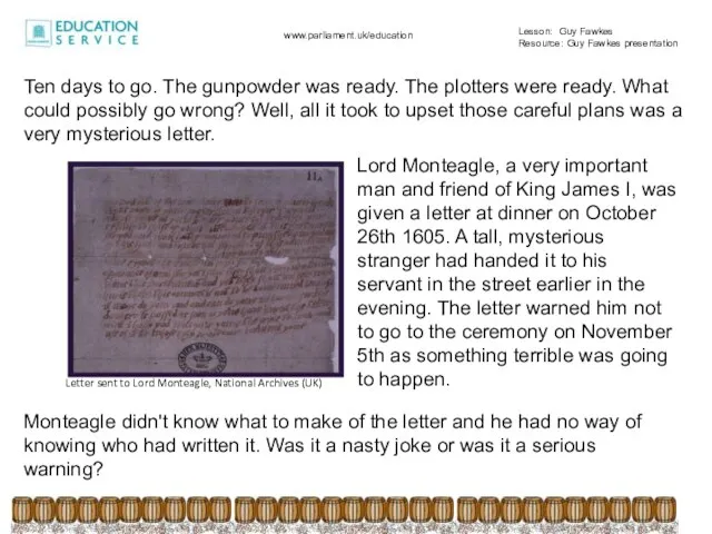 Monteagle didn't know what to make of the letter and he