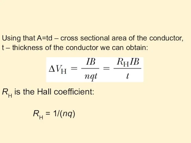 Using that A=td – cross sectional area of the conductor, t