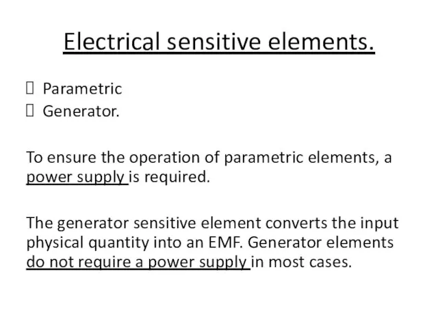 Electrical sensitive elements. Parametric Generator. To ensure the operation of parametric