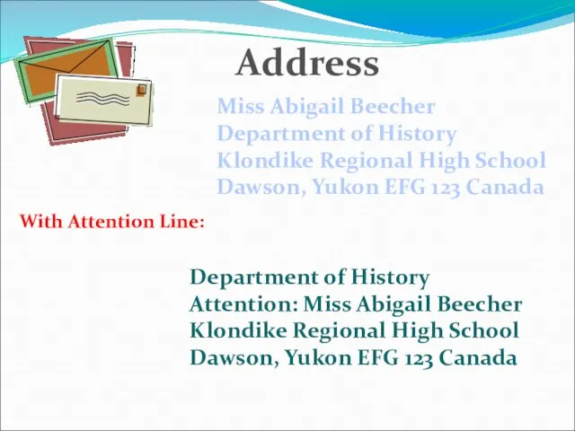 Miss Abigail Beecher Department of History Klondike Regional High School Dawson,